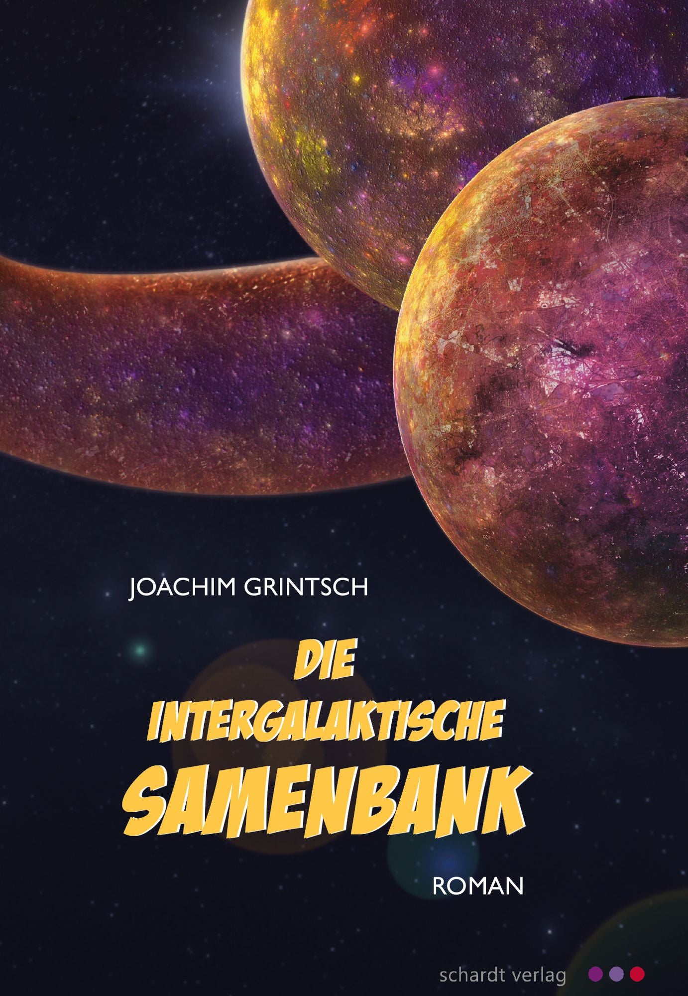 Die intergalaktische Samenbank: Roman