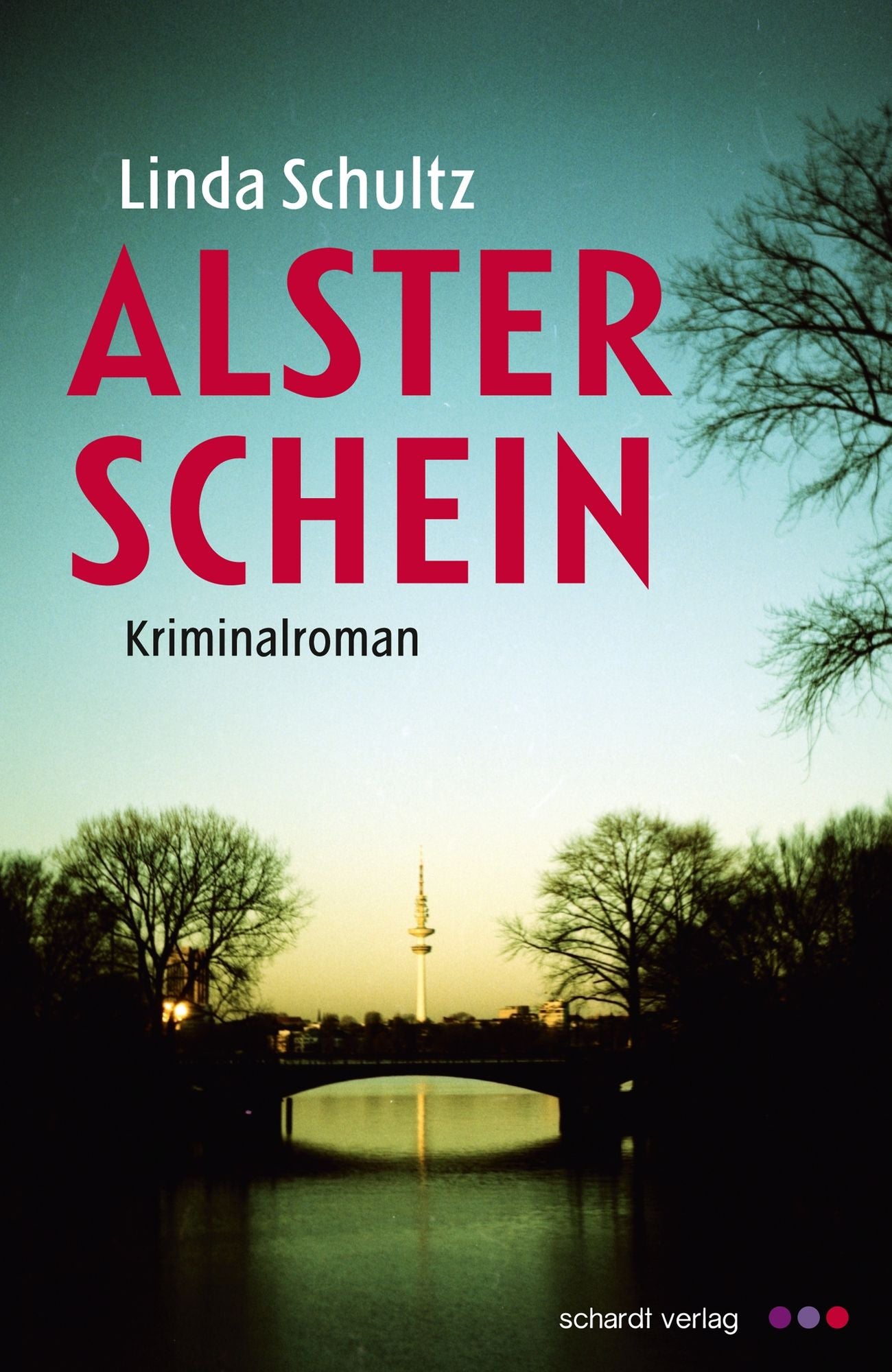 Alsterschein: Kriminalroman