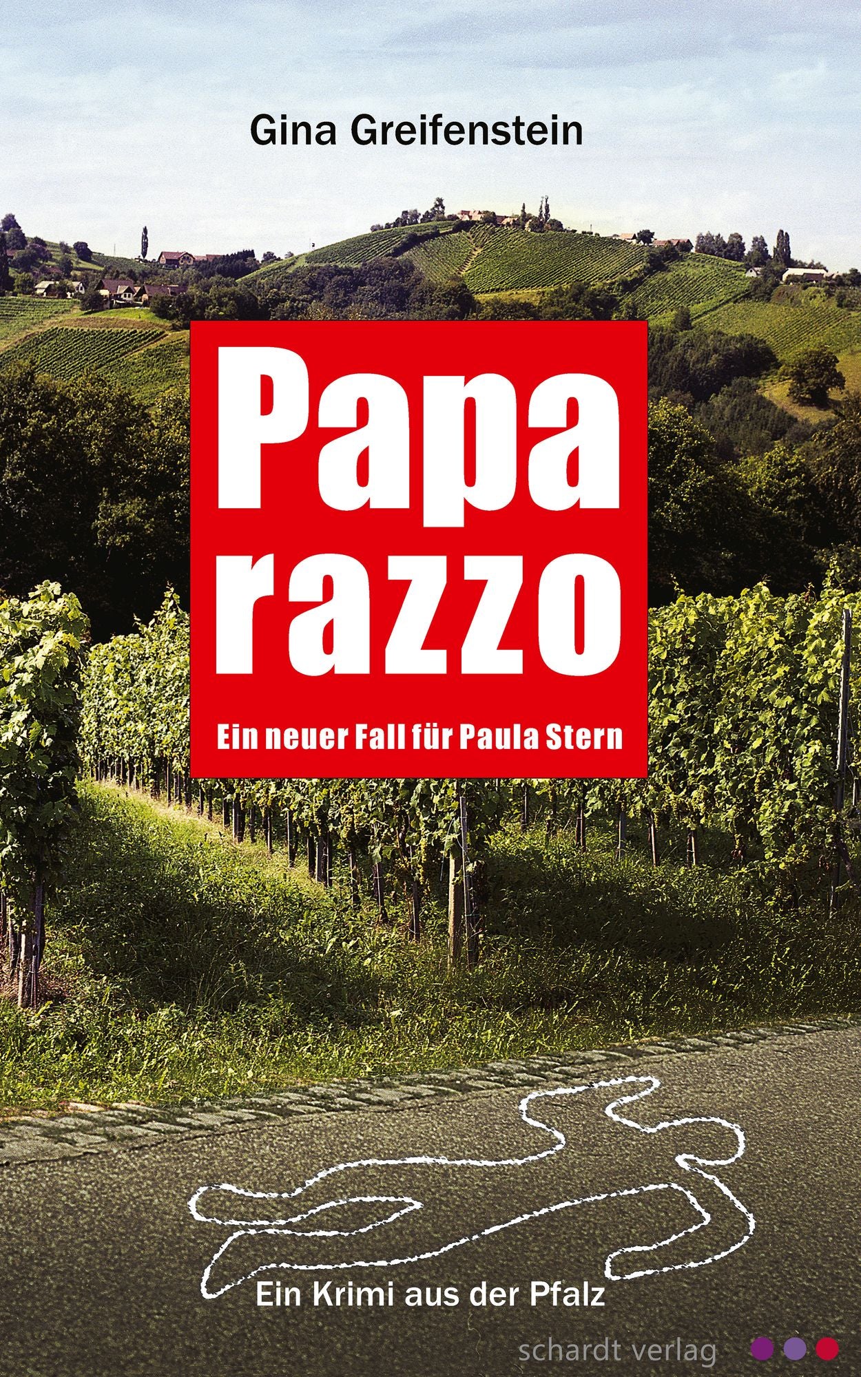 Paparazzo: Ein Pfalz-Krimi: Ein neuer Fall für Paula Stern
