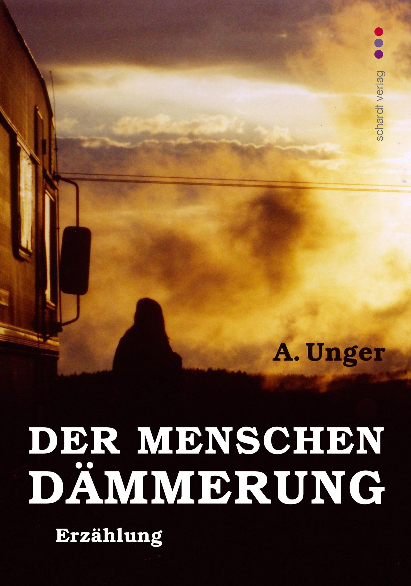 Der Menschen Dämmerung: Erzählung