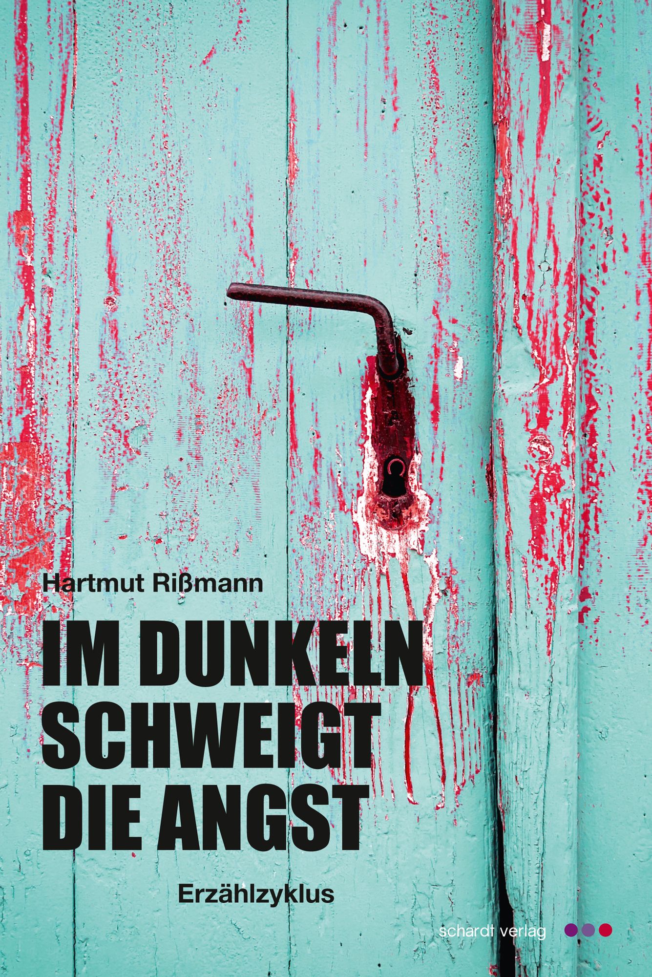 Im Dunkeln schweigt die Angst: Erzählung
