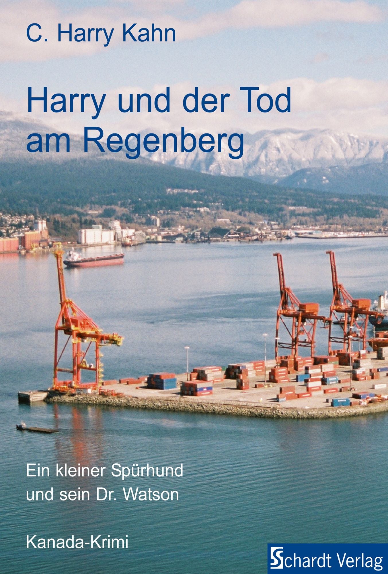 Harry und der Tod am Regenberg: Kanada-Krimi (Harry ermittelt 1)