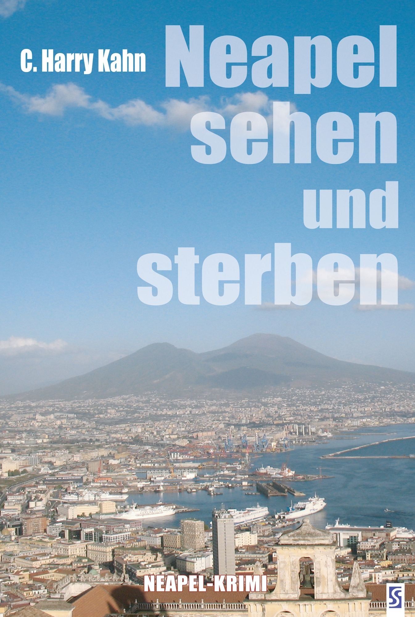Neapel sehen und sterben: Neapel-Krimi