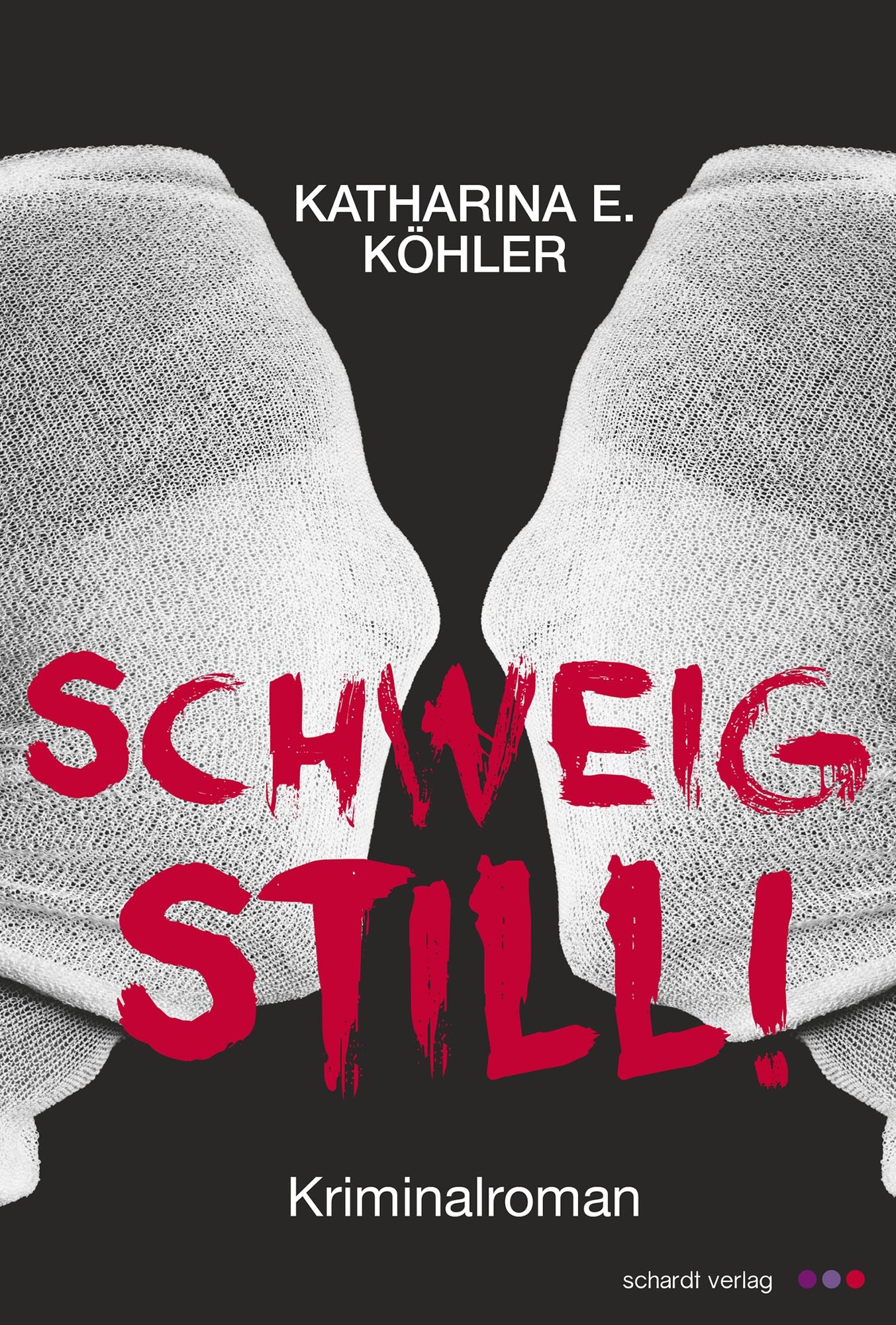 Schweig still! Kriminalroman