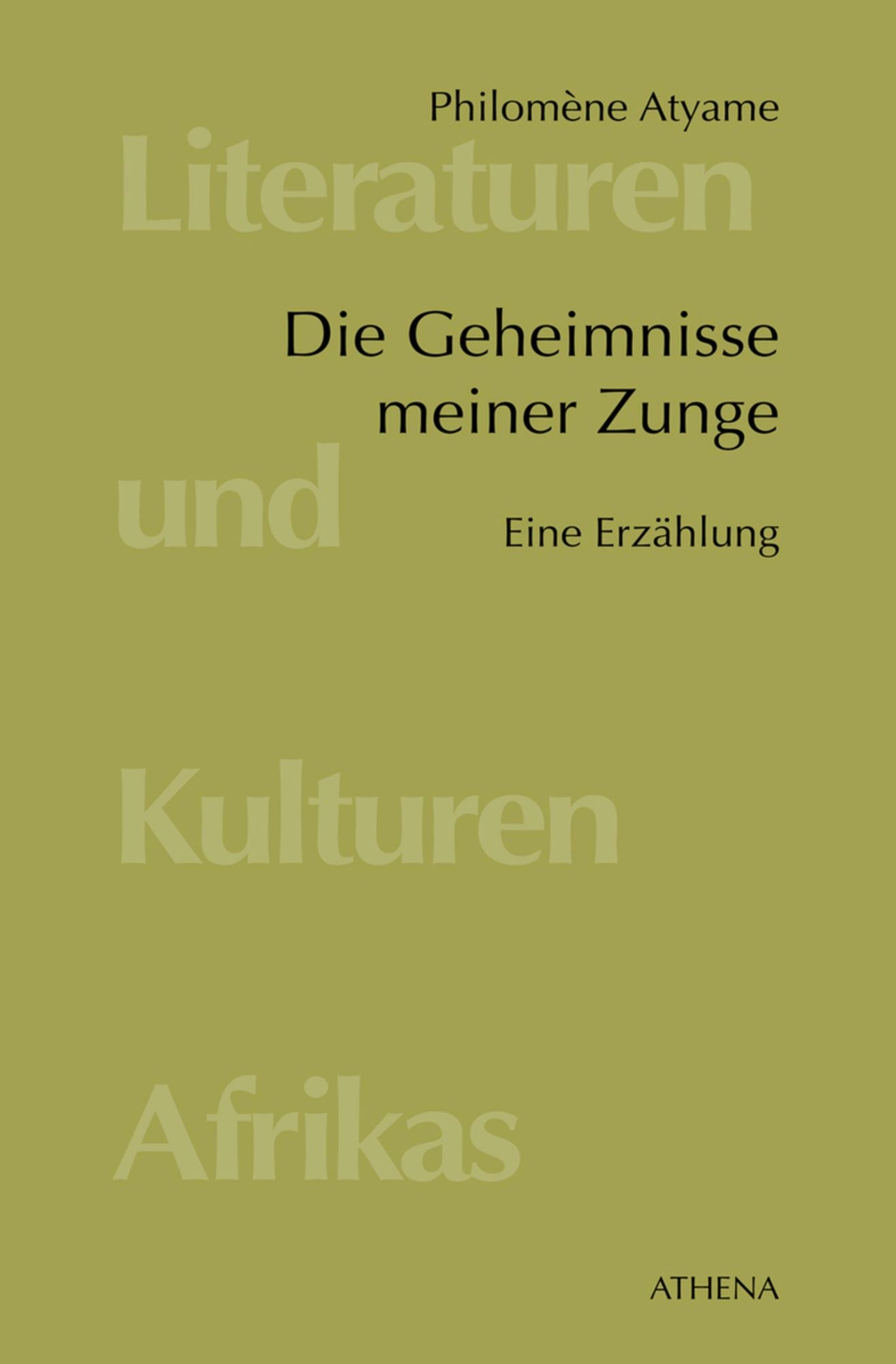 Die Geheimnisse meiner Zunge: Eine Erzählung
