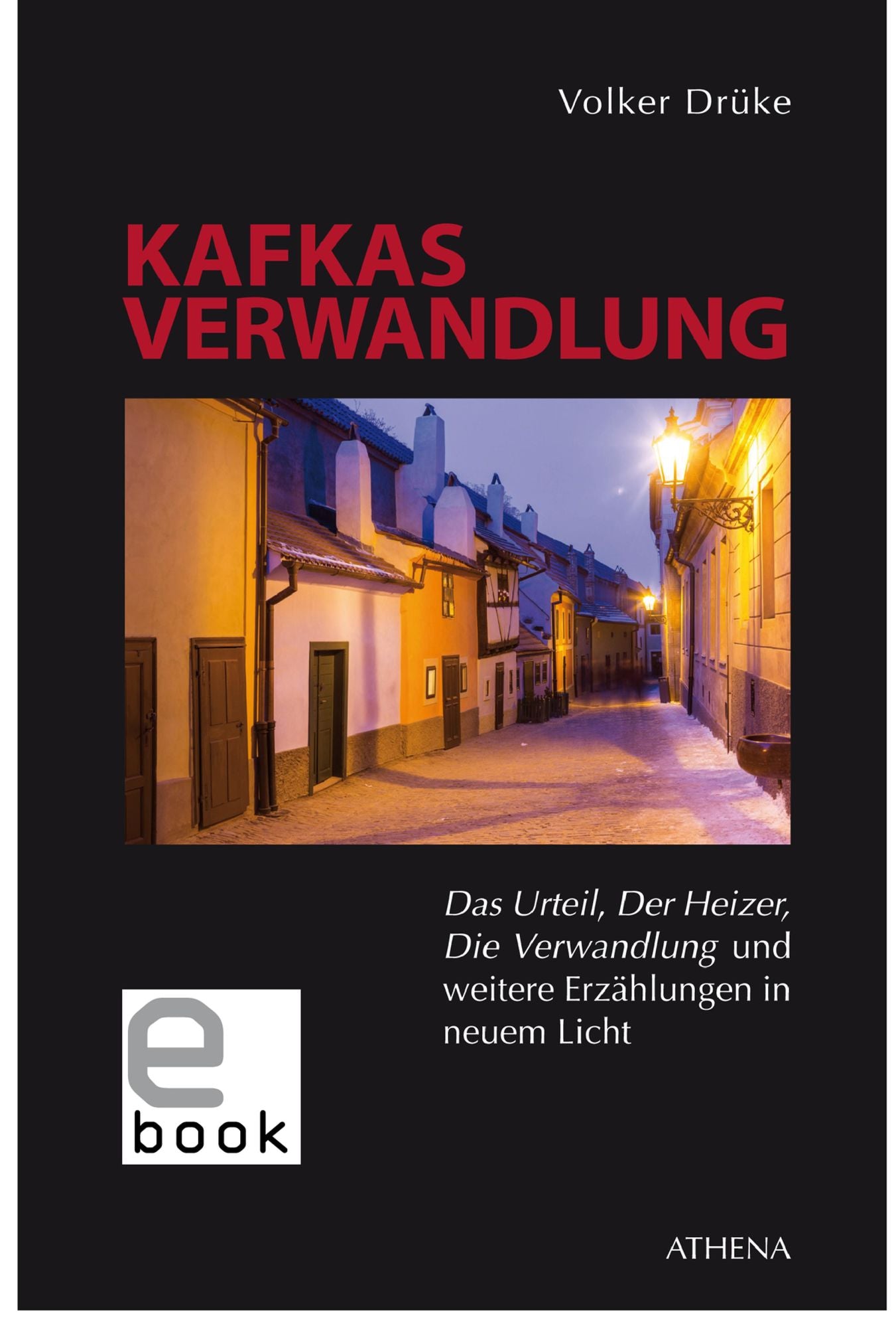 Kafkas Verwandlung: Das Urteil", "Der Heizer", "Die Verwandlung" und weitere Erzählungen in neuem Licht