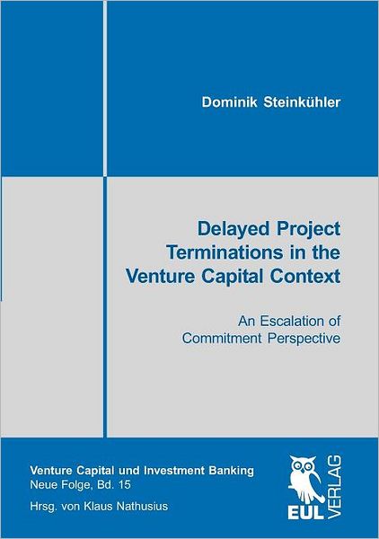 Delayed Project Terminations in the Venture Capital Context