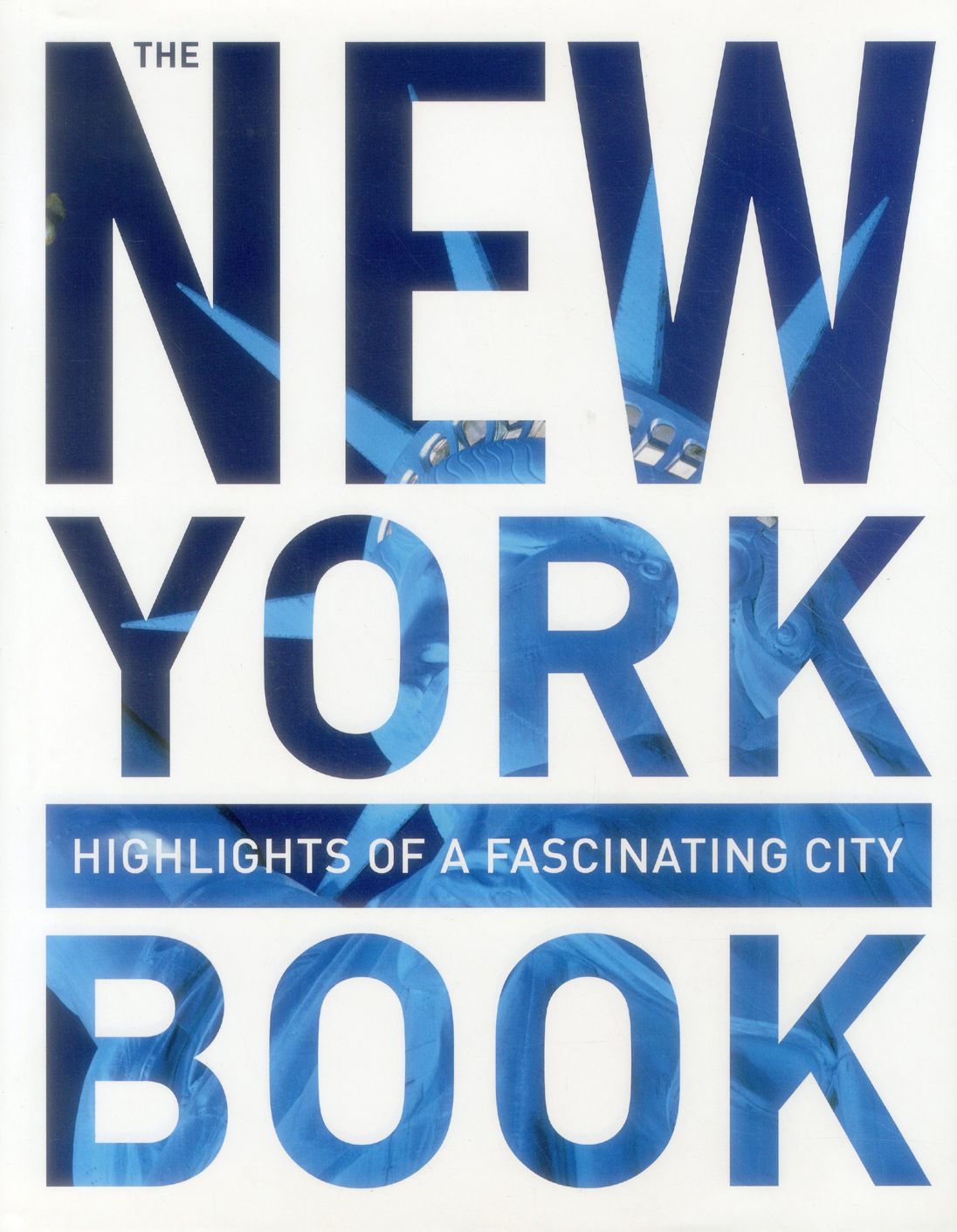 The New York Book: Highlights Of A Fascinating City