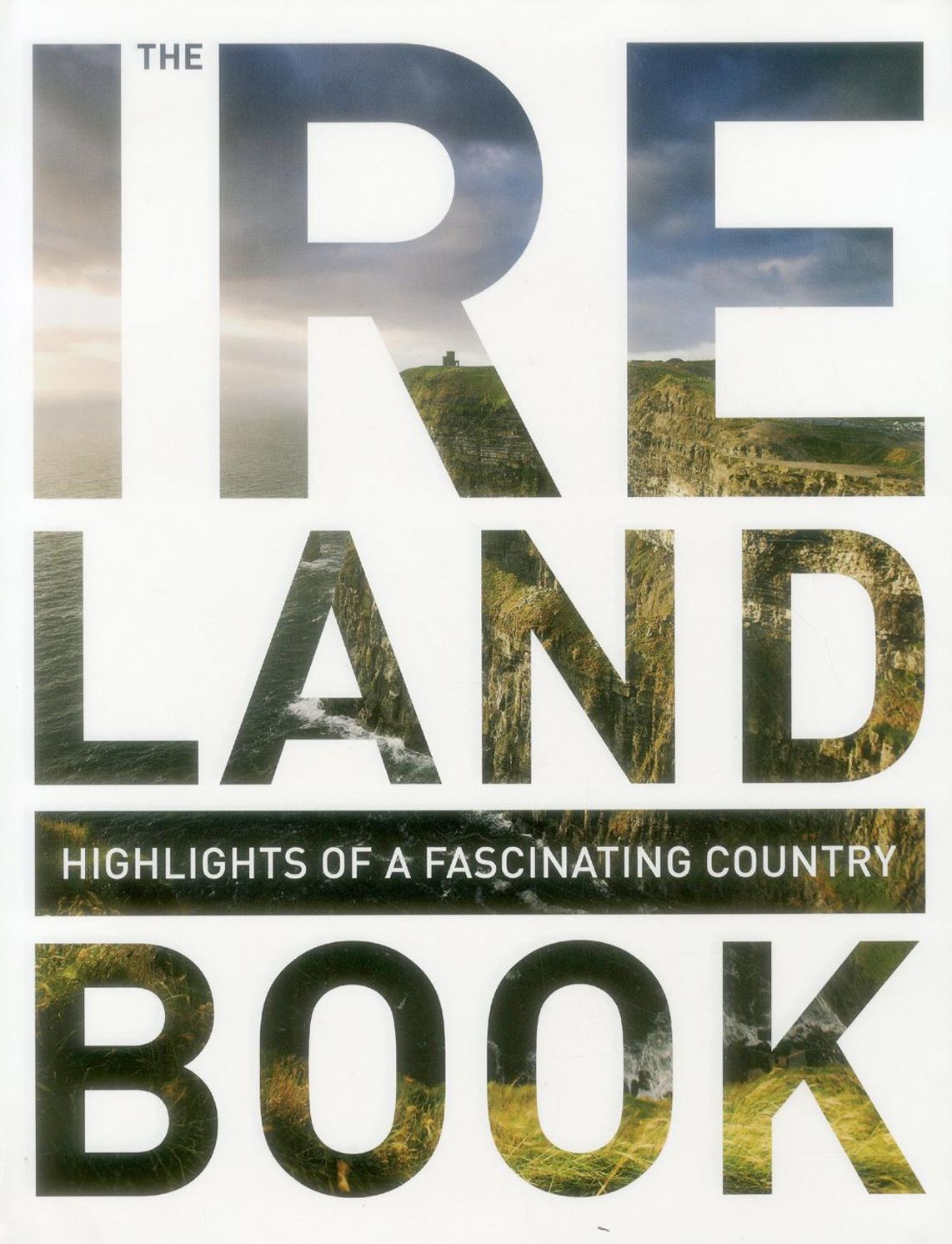 The Ireland Book: Highlights Of A Fascinating Country
