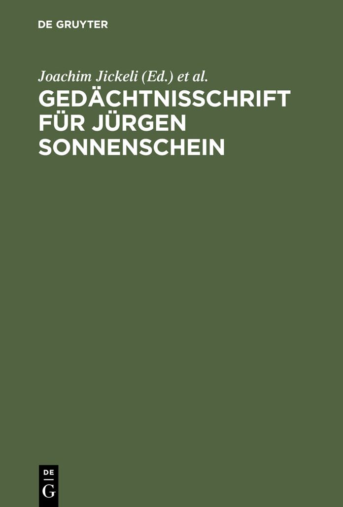 Gedachtnisschrift fur Jurgen Sonnenschein: 22. Januar 1938 bis 6. Dezember 2000