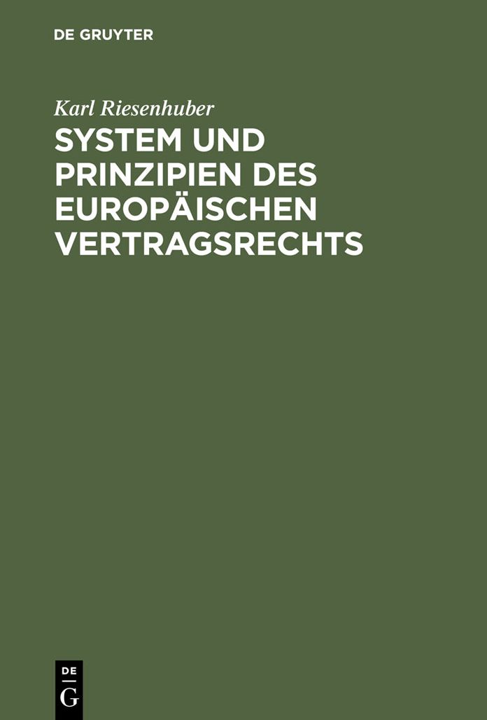 System und Prinzipien des Europaischen Vertragsrechts