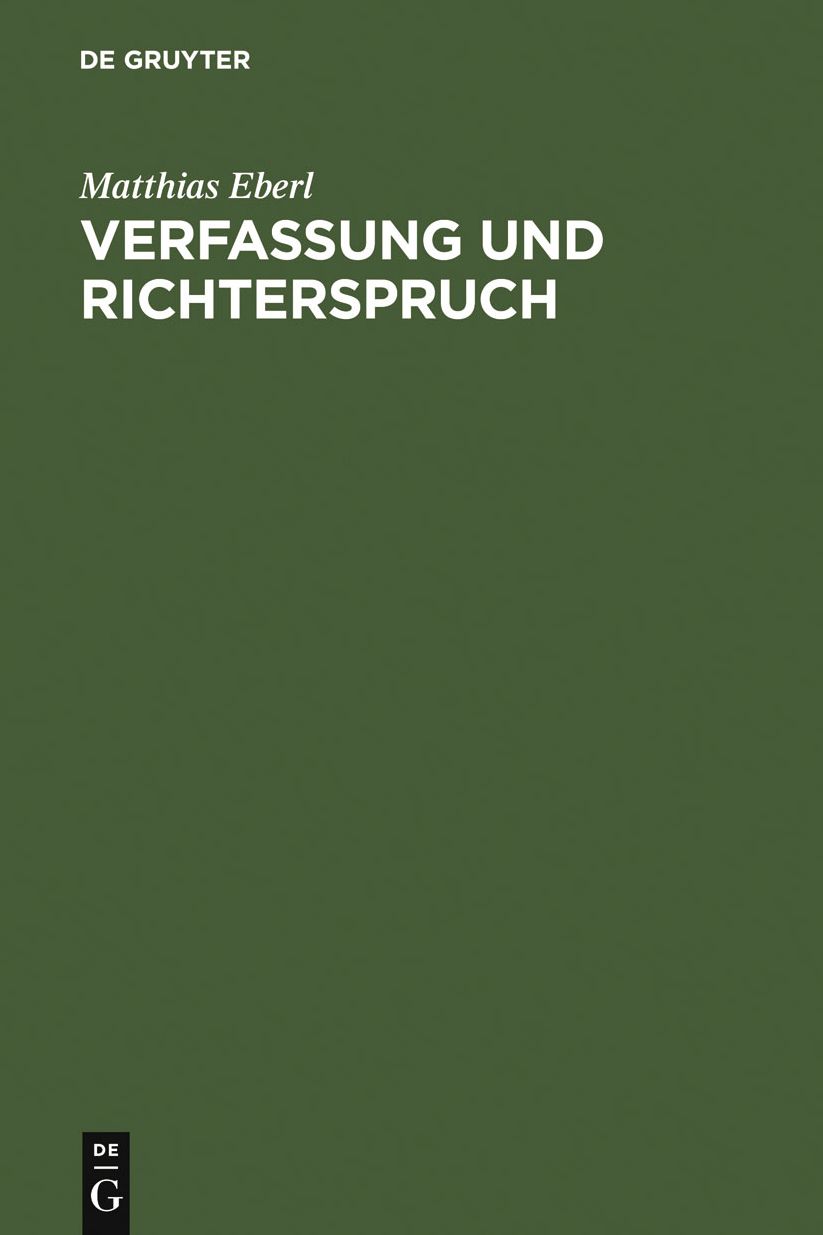 Verfassung und Richterspruch: Rechtsphilosophische Grundlegungen zur Souveranitat, Justiziabilitat und Legitimitat der Verfassungsgerichtsbarkeit