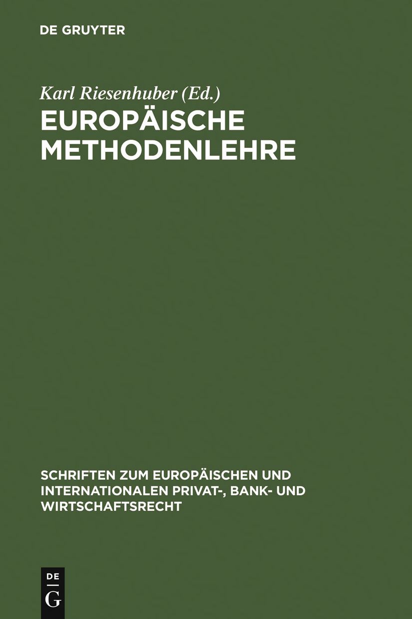 Europaische Methodenlehre: Grundfragen der Methoden des Europaischen Privatrechts