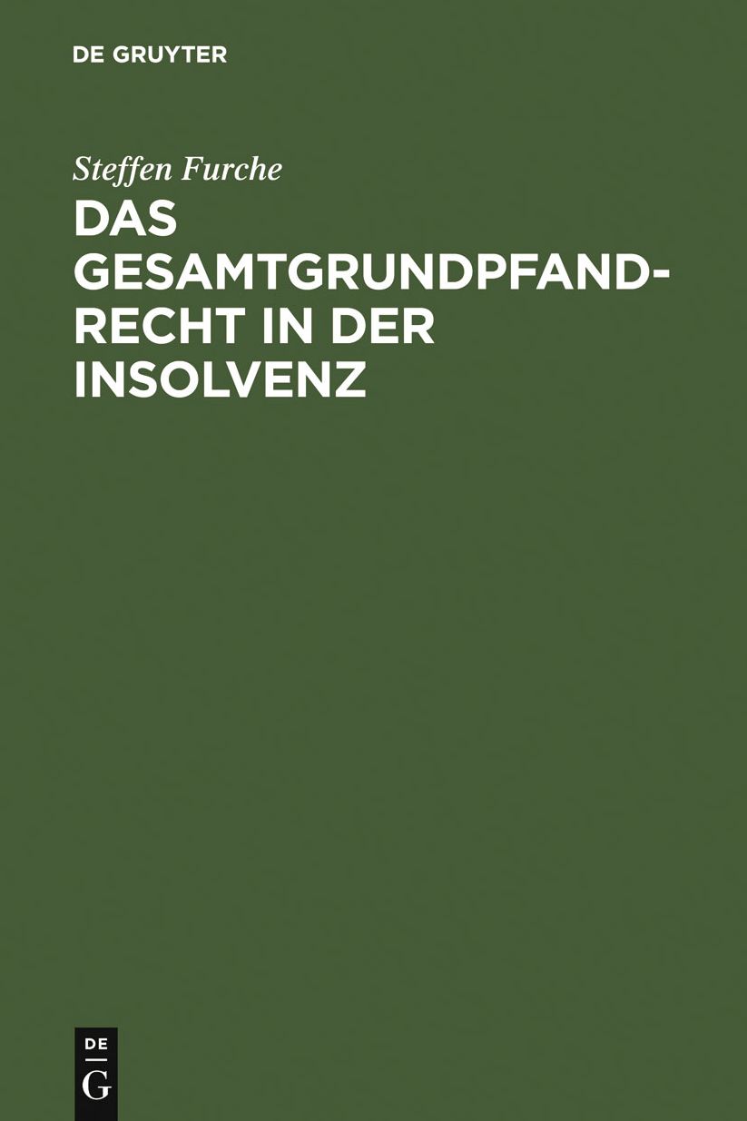 Das Gesamtgrundpfandrecht in der Insolvenz: Unter besonderer Berucksichtigung seiner Entstehung