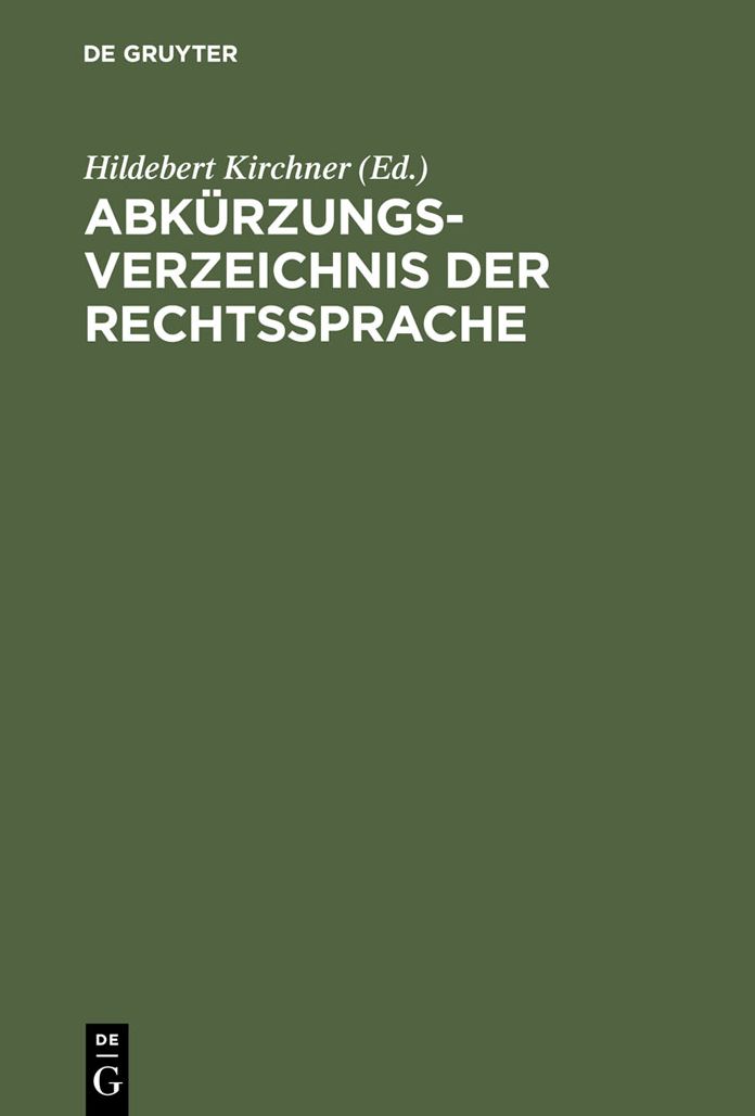 Kirchner. Abkurzungsverzeichnis der Rechtssprache
