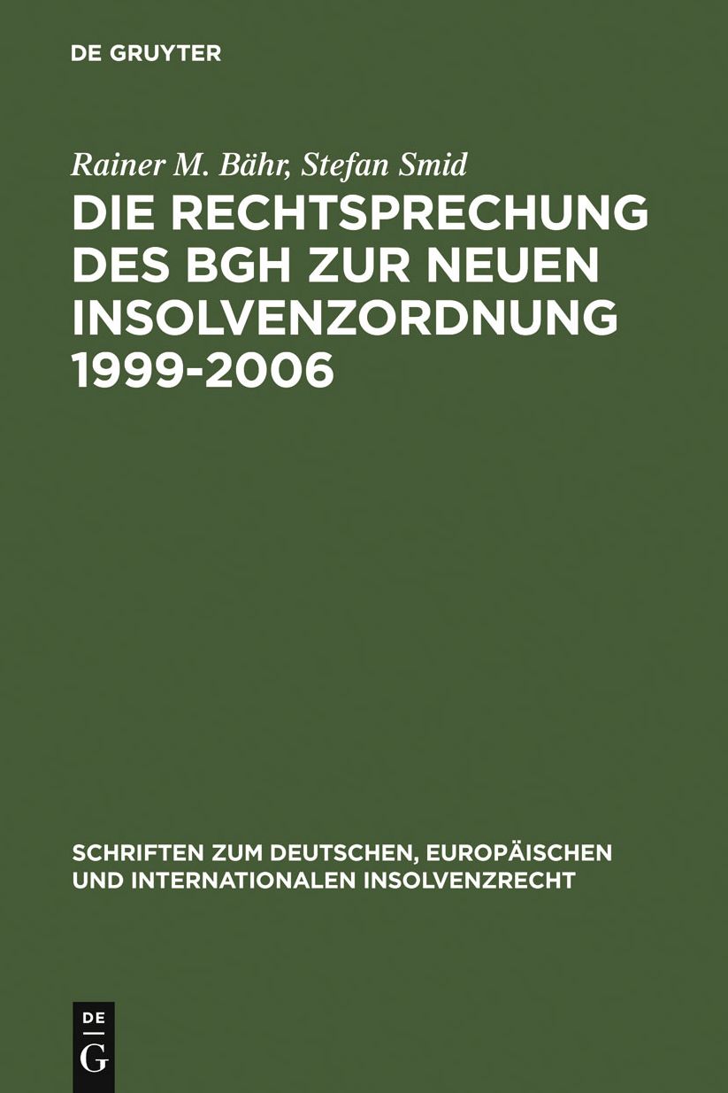 Die Rechtsprechung des BGH zur neuen Insolvenzordnung 1999-2006: Systematische Darstellung