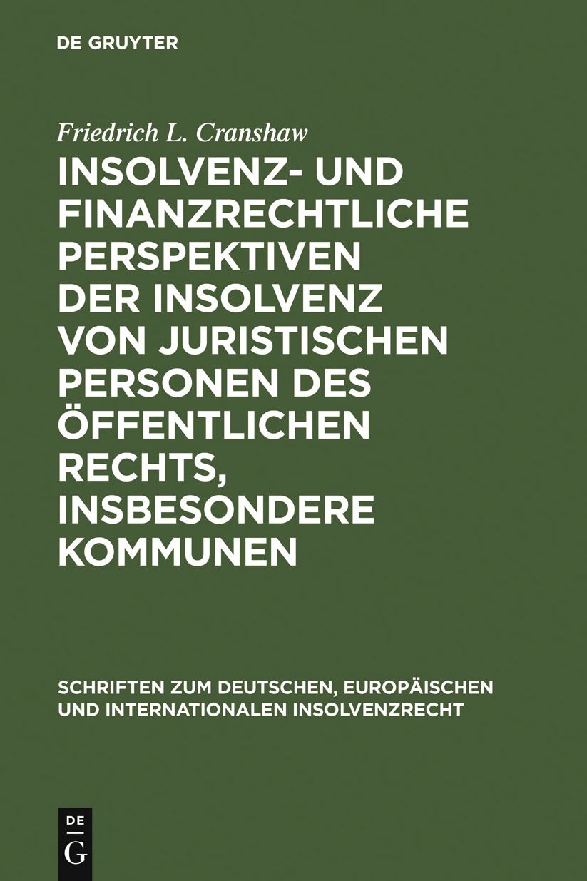 Insolvenz- und finanzrechtliche Perspektiven der Insolvenz von juristischen Personen des offentlichen Rechts, insbesondere Kommunen