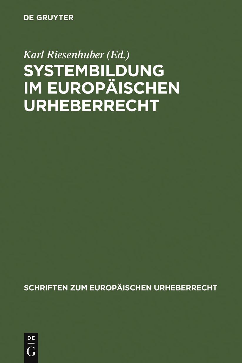 Systembildung im Europaischen Urheberrecht: INTERGU-Tagung 2006