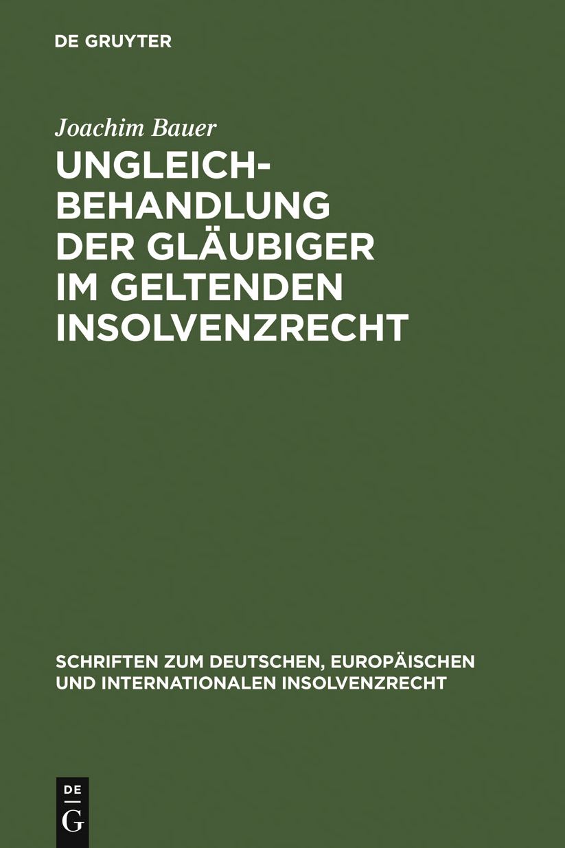 Ungleichbehandlung der Glaubiger im geltenden Insolvenzrecht: Zugleich zur Dogmatik gesetzlich geschaffener Glaubigerprivilegien am Beispiel des 32 DepotG, 13c UStG und des Entwurfs der (vorigen) Bundesregierung eines Gesetzes zum Pfandungsschutz der Alte