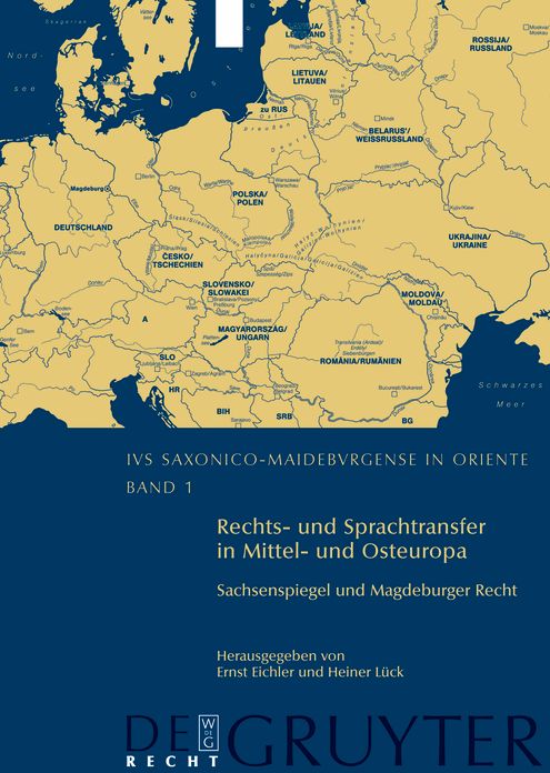 Rechts- und Sprachtransfer in Mittel- und Osteuropa. Sachsenspiegel und Magdeburger Recht: Internationale und interdisziplinare Konferenz in Leipzig vom 31. Oktober bis 2. November 2003