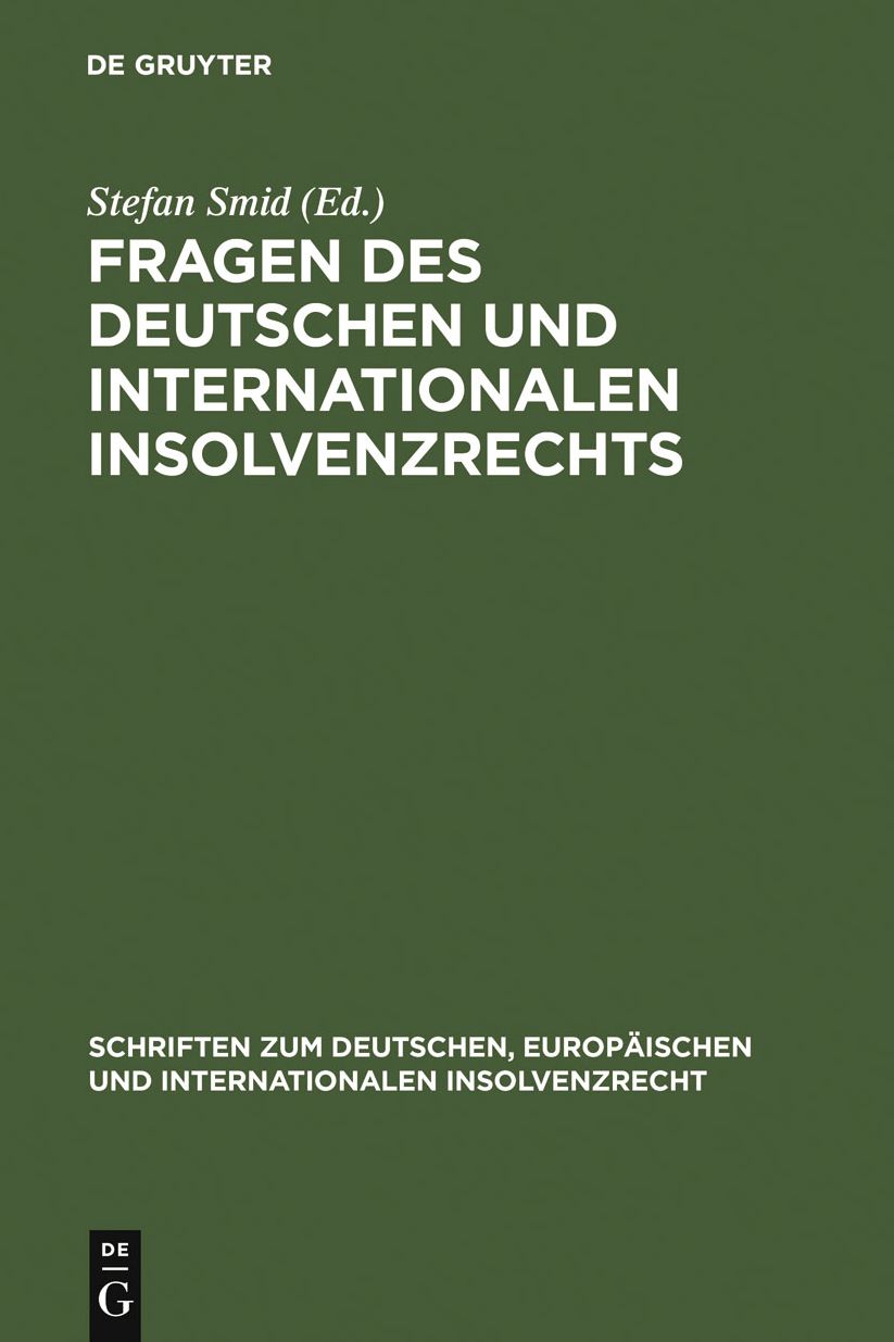 Fragen des deutschen und internationalen Insolvenzrechts: Insolvenzrechtliches Symposium der Hanns-Martin Schleyer-Stiftung in Kiel 19./20. Mai 2006