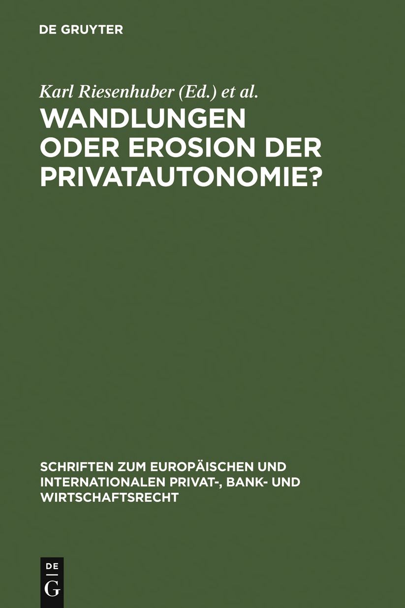 Wandlungen oder Erosion der Privatautonomie?: Deutsch-japanische Perspektiven des Vertragsrechts