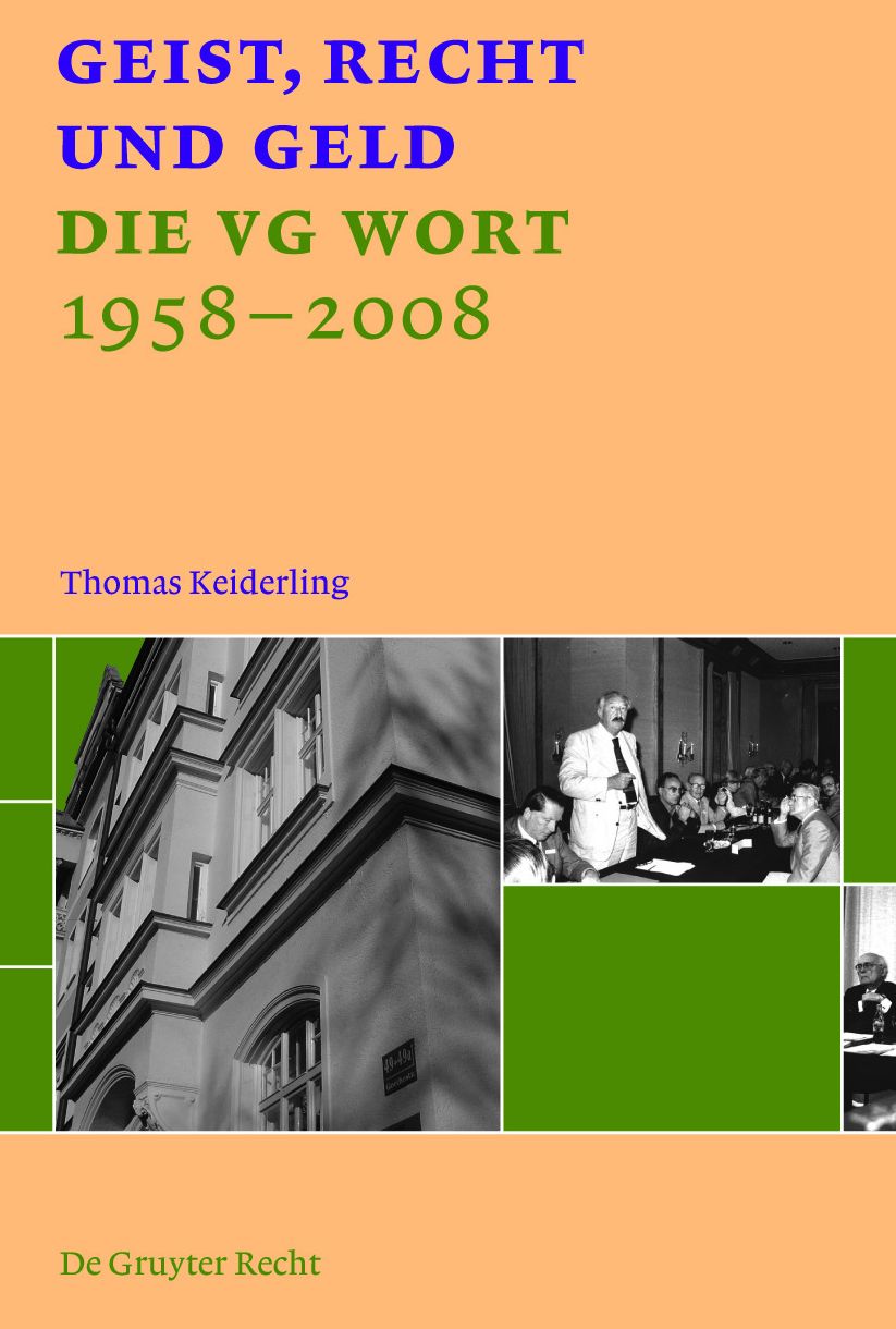 Geist, Recht und Geld: Die VG WORT 1958 - 2008
