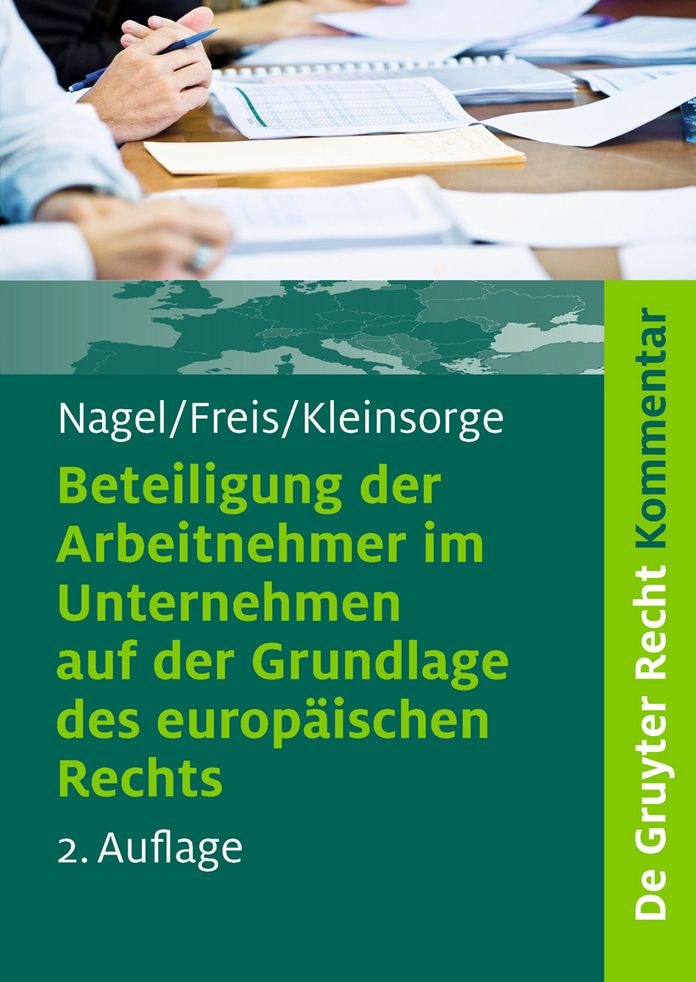 Beteiligung der Arbeitnehmer im Unternehmen auf der Grundlage des europaischen Rechts: Kommentar zum SE-Beteiligungsgesetz - SEBG. SCE-Beteiligungsgesetz - SCEBG. Gesetz uber die Mitbestimmung der Arbeitnehmer bei einer grenzuberschreitenden Verschmelzung