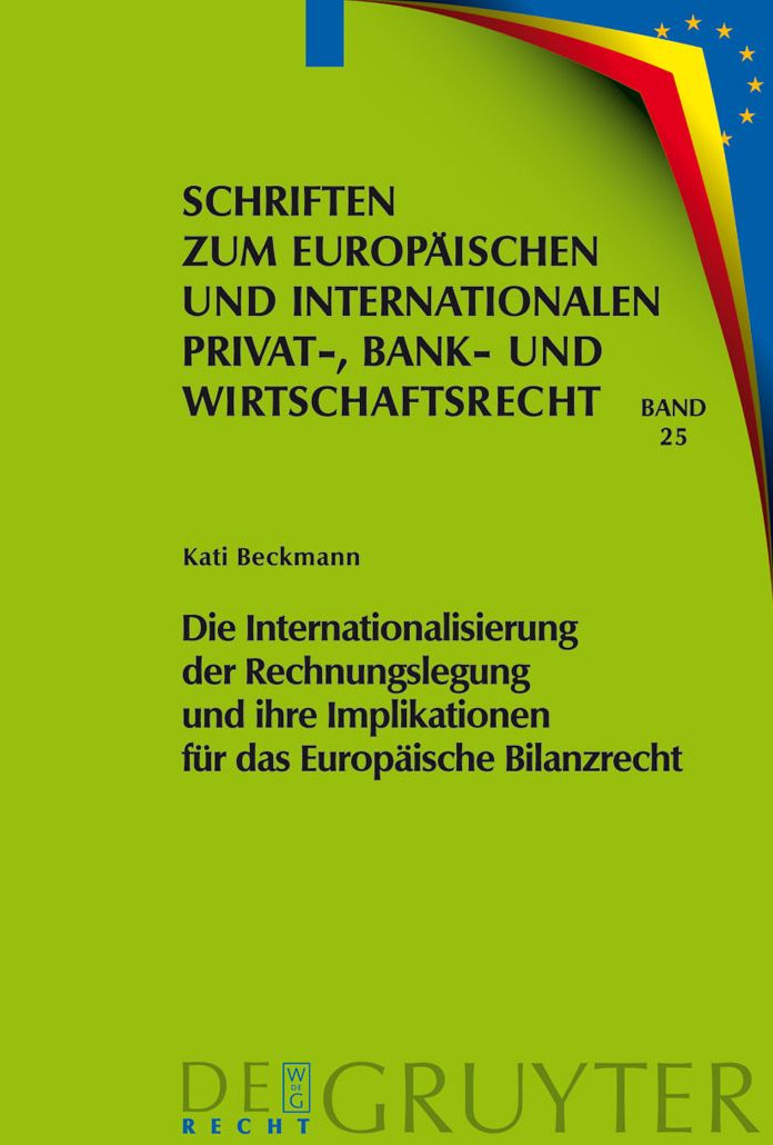 Die Internationalisierung der Rechnungslegung und ihre Implikationen fur das Europaische Bilanzrecht