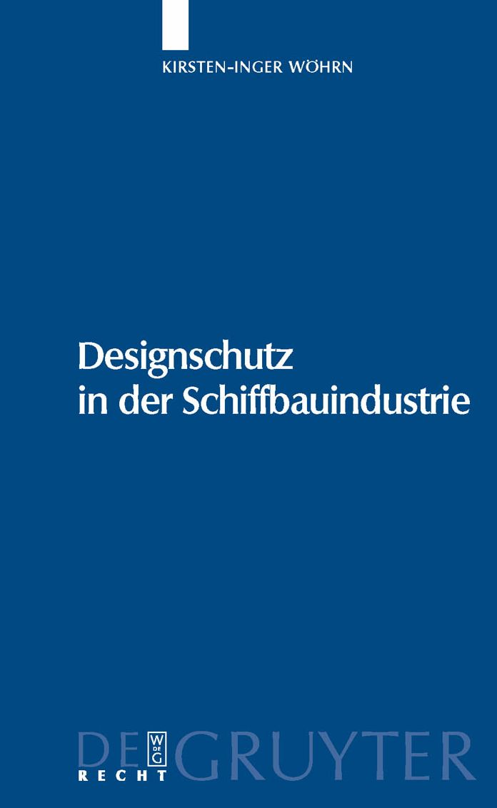 Designschutz in der Schiffbauindustrie: [Urheber- und geschmacksmusterrechtlicher Schutz von Schiffsbauten]