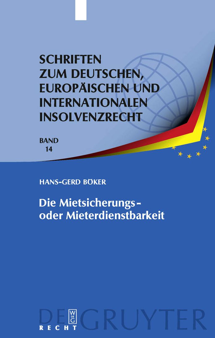 Die Mietsicherungs- oder Mieterdienstbarkeit: Verhinderung des Sonderkundigungsrechts nach 111 InsO / 57a ZVG