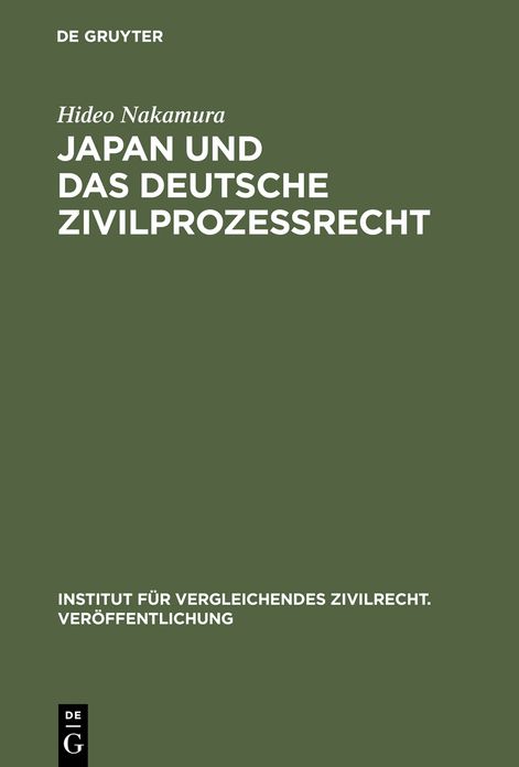 Japan und das deutsche Zivilprozessrecht: Sammelband der zivilprozessualen Abhandlungen