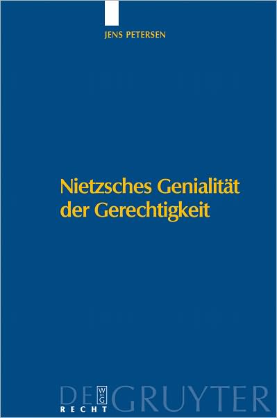 Nietzsches Genialitat der Gerechtigkeit