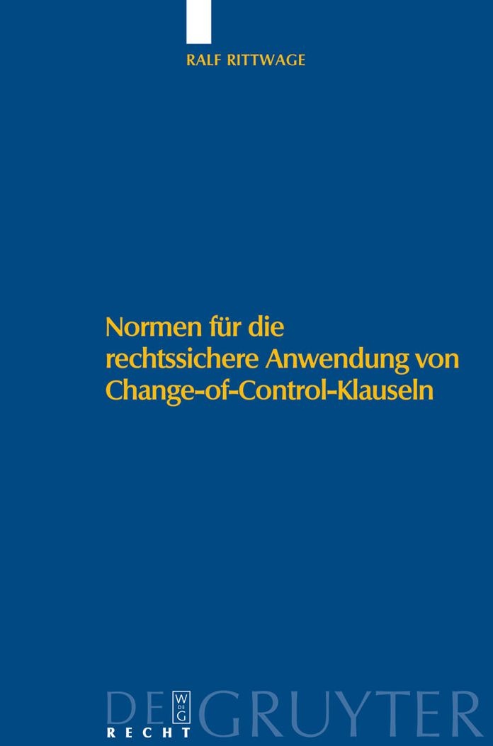 Normen fur die rechtssichere Anwendung von Change-of-Control-Klauseln