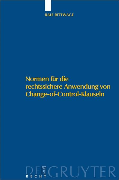Normen fur die rechtssichere Anwendung von Change-of-Control-Klauseln