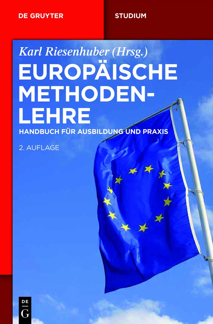 Europaische Methodenlehre: Handbuch fur Ausbildung und Praxis