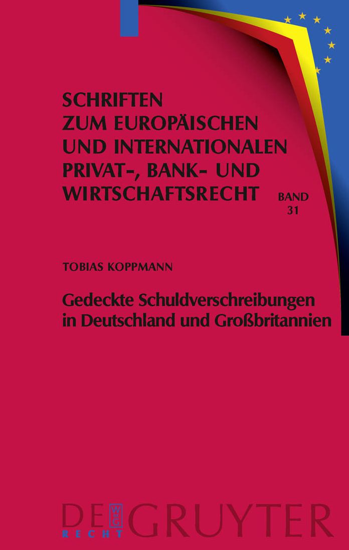 Gedeckte Schuldverschreibungen in Deutschland und Grossbritannien: Pfandbriefe und UK Covered Bonds im Rechtsvergleich