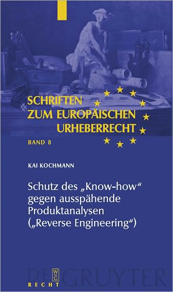 Schutz des "Know-how" gegen ausspahende Produktanalysen ("Reverse Engineering")