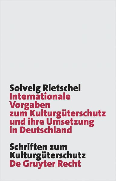Internationale Vorgaben zum Kulturguterschutz und ihre Umsetzung in Deutschland: Das KGUAG - Meilenstein oder nur fauler Kompromiss in der Geschichte des deutschen Kulturguterschutzes?