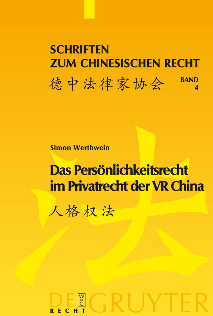 Das Personlichkeitsrecht im Privatrecht der VR China: Eine Studie unter besonderer Berucksichtigung der juristischen Personen