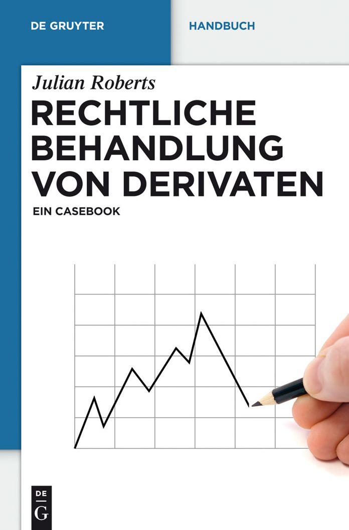 Rechtliche Behandlung von Derivaten: Ein Casebook
