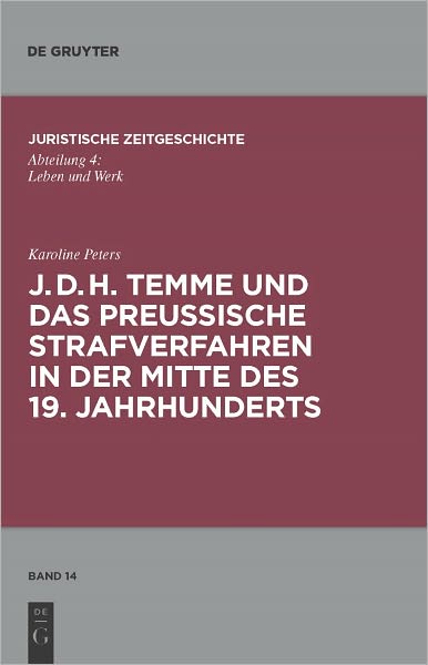 J. D. H. Temme und das preussische Strafverfahren in der Mitte des 19. Jahrhunderts
