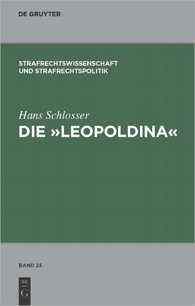 Die "Leopoldina": Toskanisches Strafgesetzbuch vom 30. November 1786