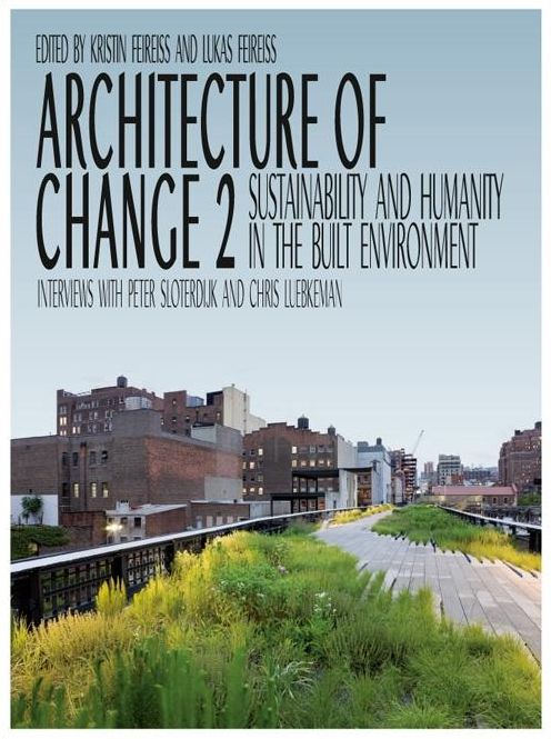 Architecture of Change 2: Sustainability and Humanity in the Built Environment