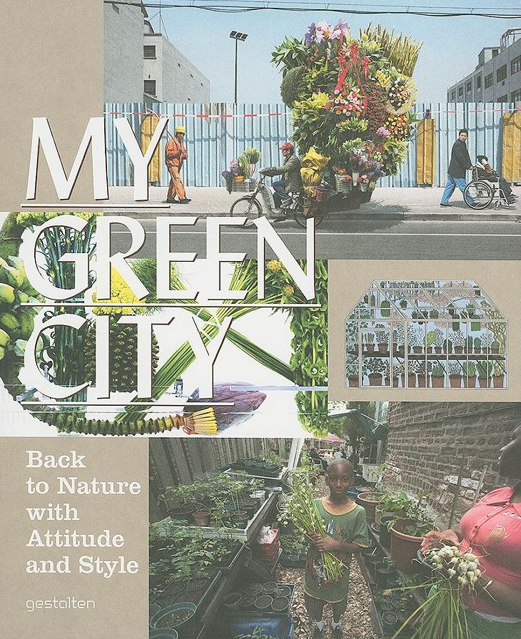 My Green City: Back to Nature with Attitude and Style