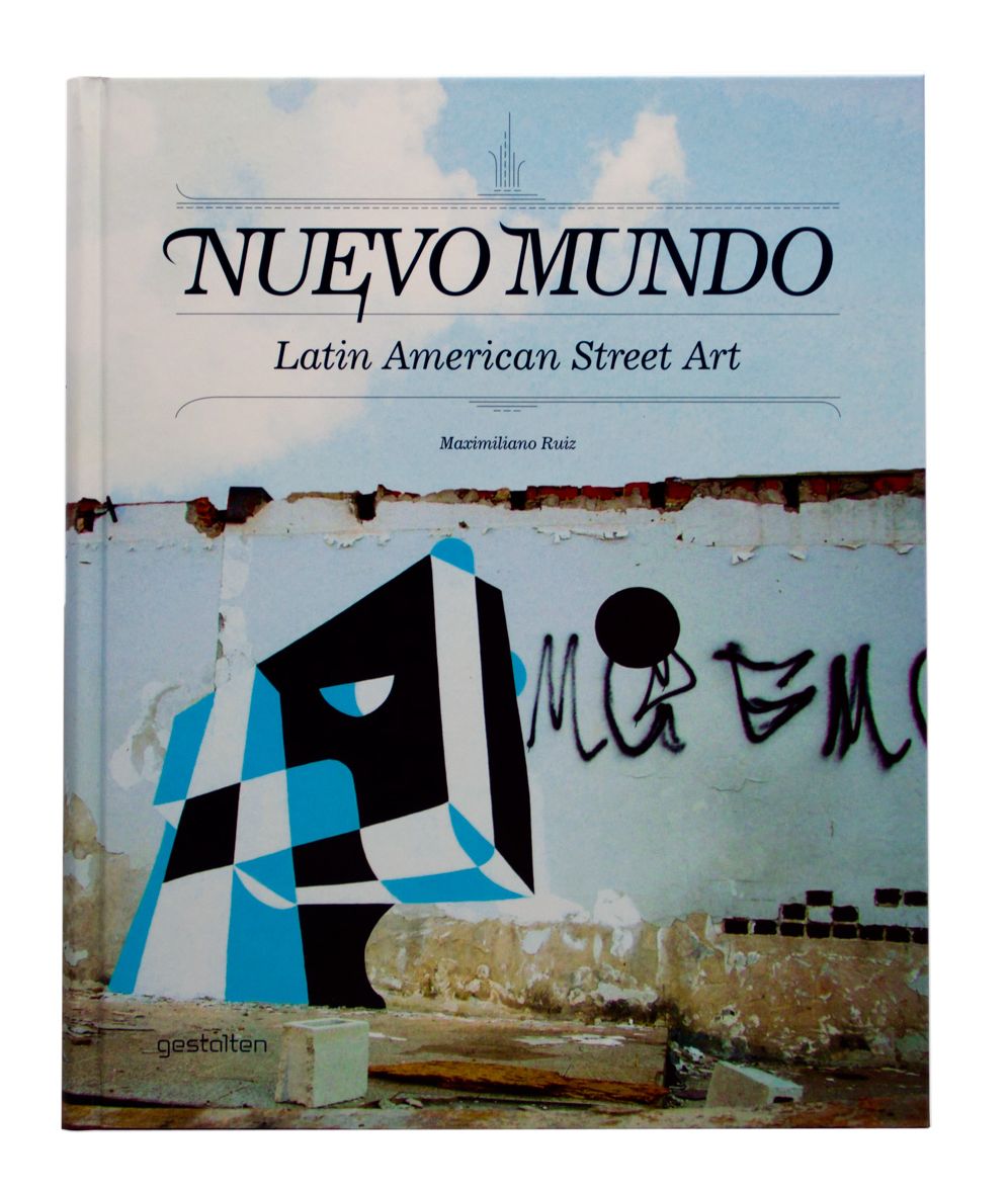 Nuevo Mundo: Latin American Street Art