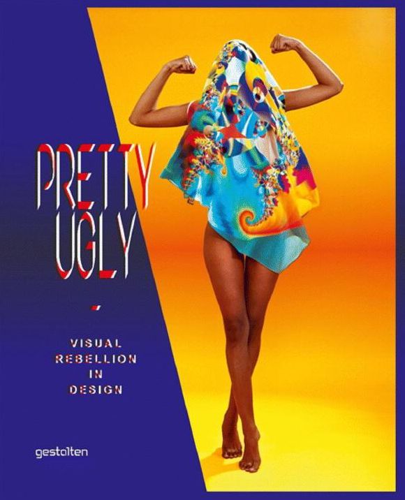 Pretty Ugly: Visual Rebellion in Design