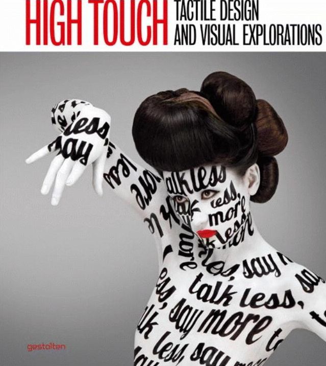 High Touch: Tactile Design and Visual Explorations