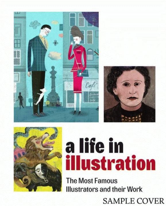 A Life in Illustration: The Most Famous Illustrators and their Work