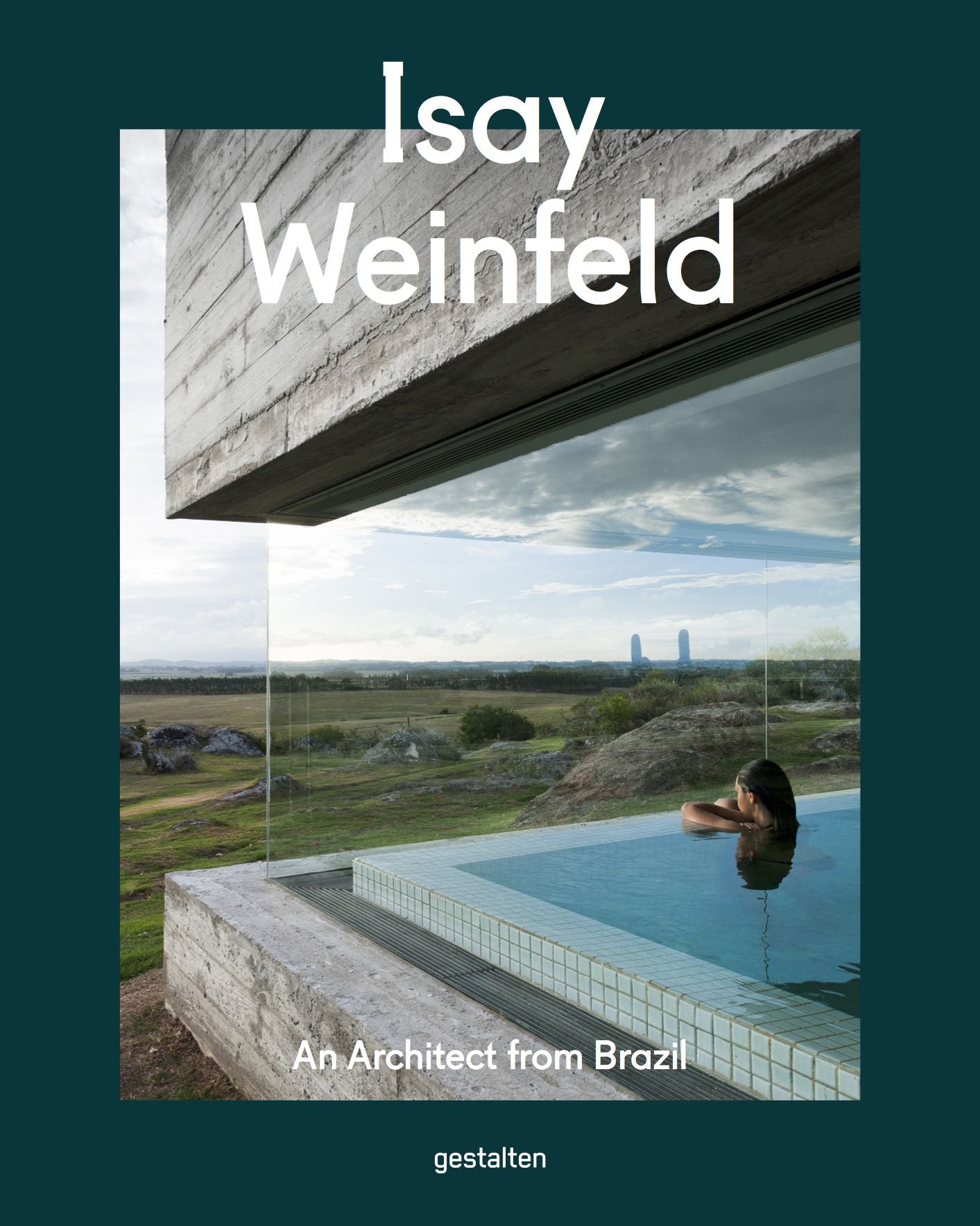 Isay Weinfeld: The Brazilian Architect